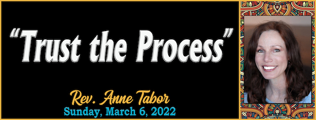 "Trust the Process" by Rev. Anne Tabor GRAPHIC
