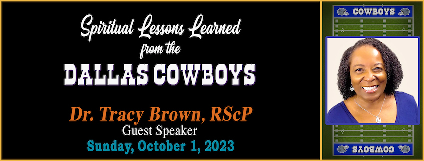 "Spiritual Lessons Learned from the Dallas Cowboys" // Dr. Tracy Brown [Guest Speaker] - October 1st, 2023    Click this link to watch UofA’s Celebration Service on YouTube:  https://youtube.com/live/MUDq8pOnVG4     Click this link to watch UofA’s FB LIVE Service: https://fb."Spiritual Lessons Learned from the Dallas Cowboys"  Dr. Tracy Brown, RScP [Guest Speaker] 