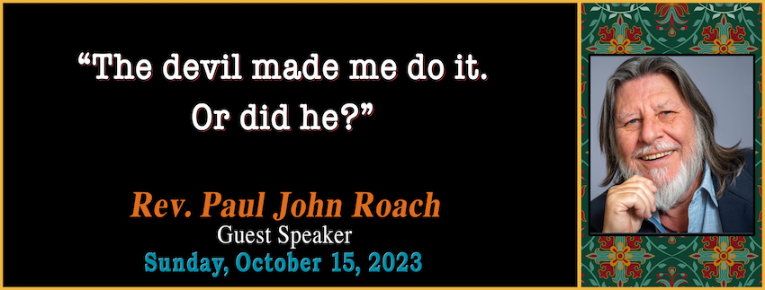 “The devil made me do it. Or did he?” // Rev. Paul John Roach [Guest Speaker]- October 15th, 2023 