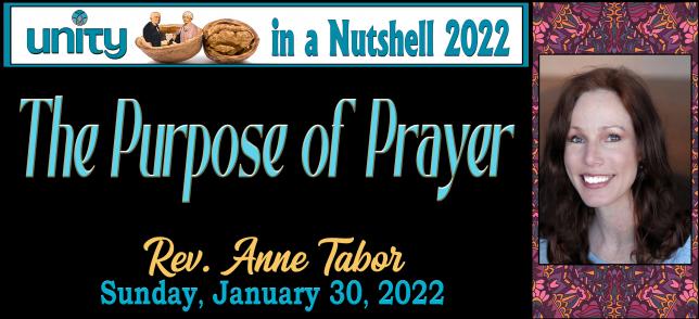 The Purpose of Prayer by Rev. Anne Tabor